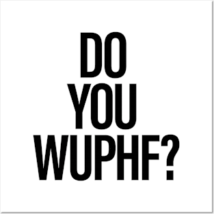 Do You Wuphf? - As Seen on The Office Posters and Art